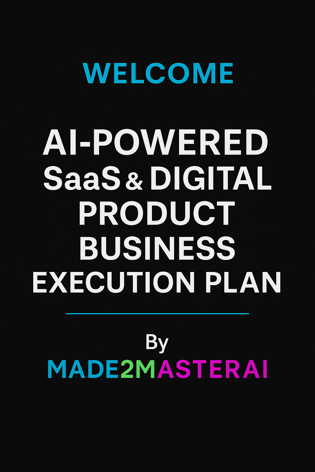 AI-Powered SaaS & Digital Product Business Execution Plan