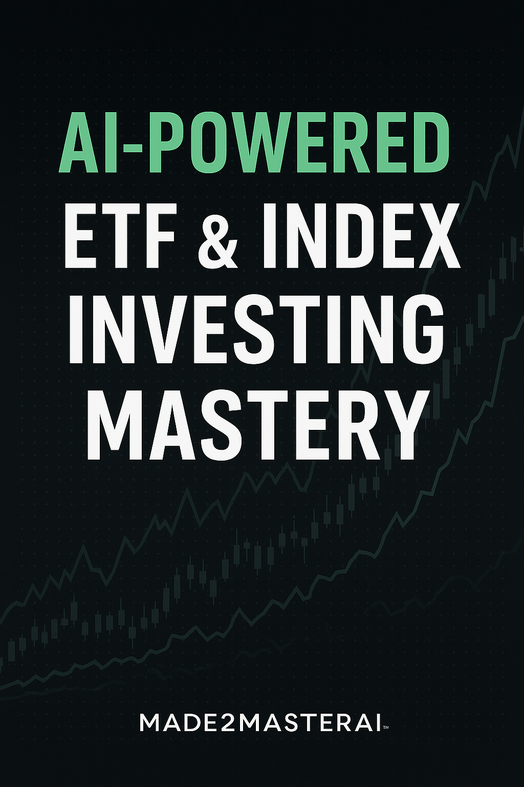 AI-Powered ETF & Index Investing Mastery 
