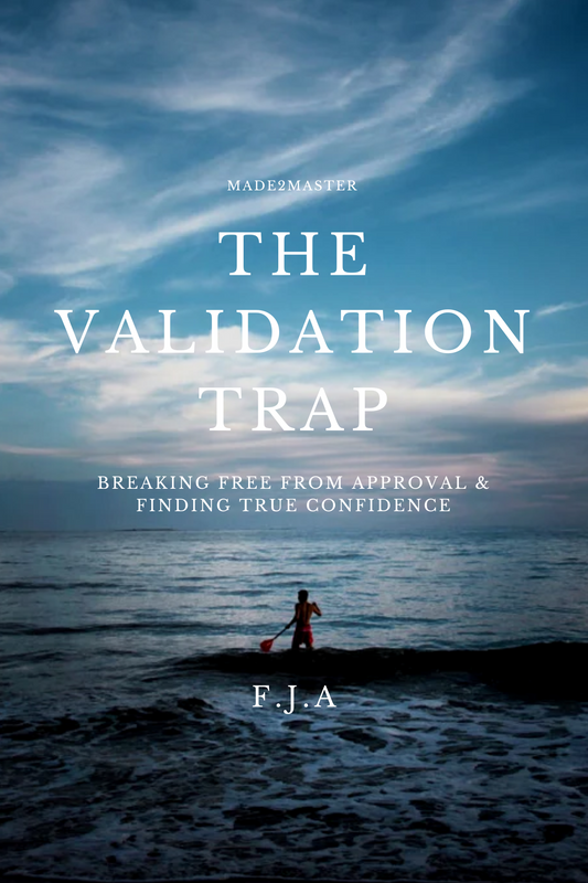 The Validation Trap Breaking: Free From Approval & Finding True Confidence. E-Book